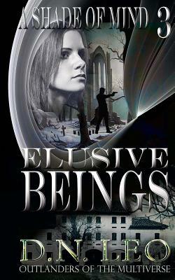 Elusive Beings by D. N. Leo