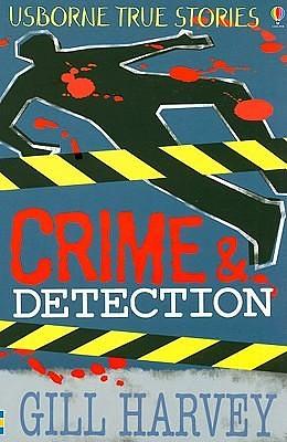 Crime and Detection by Gill Harvey, Gill Harvey