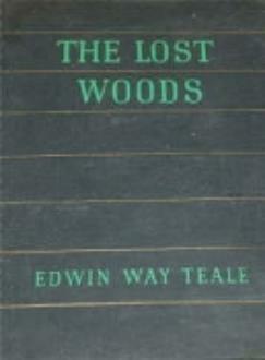 The Lost Woods by Edwin Way Teale