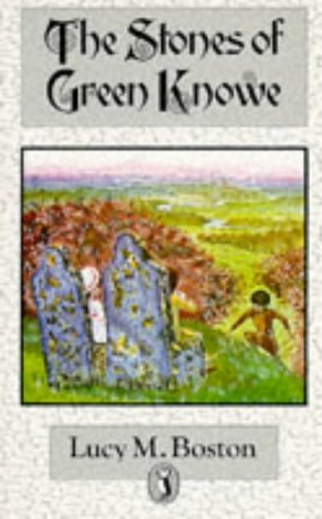 The Stones Of Green Knowe by Peter Boston, Lucy M. Boston
