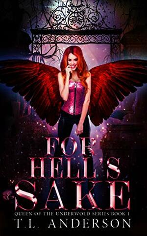 For Hell's Sake by T.L. Anderson