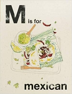 M is for Mexican by Kim Lightbody