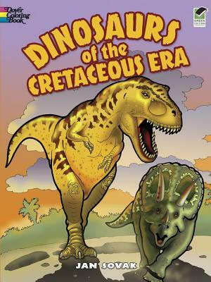Dinosaurs of the Cretaceous Era by Jan Sovak