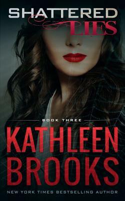 Shattered Lies by Kathleen Brooks