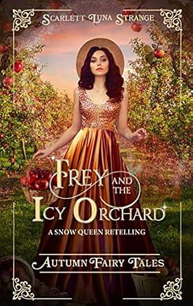 Frey and the Icy Orchard by Scarlett Luna Strange