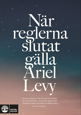 När reglerna slutat gälla by Ariel Levy