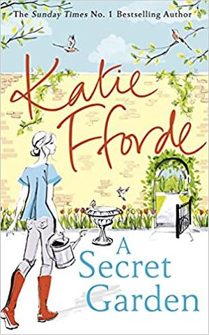 A Secret Garden by Katie Fforde