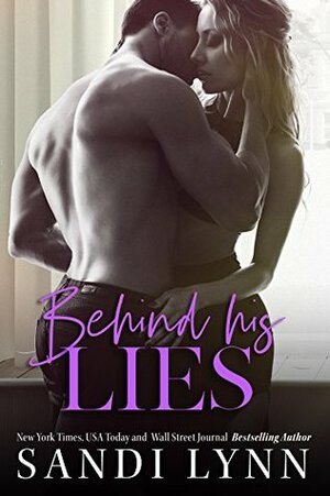 Behind His Lies by Sandi Lynn