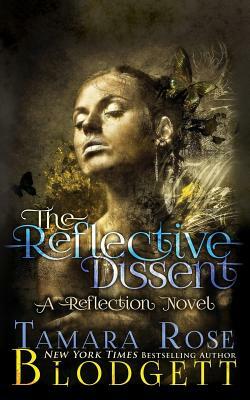 The Reflective Dissent by Tamara Rose Blodgett