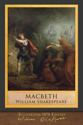 Macbeth: Illustrated Shakespeare by William Shakespeare