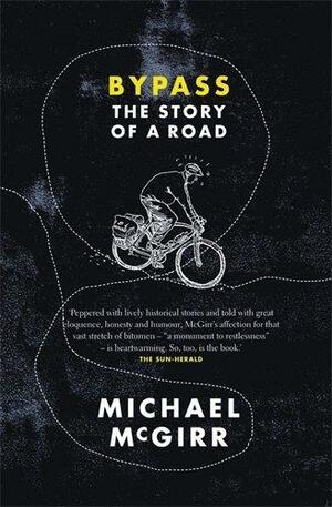 By Pass The Story of a Road by Michael McGirr