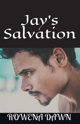 Jay's Salvation by Rowena Dawn