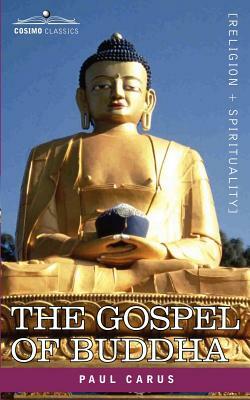 The Gospel of Buddha by Paul Carus