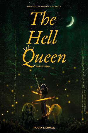 The Hell Queen and Mr. Moon by Pooja Kanwar