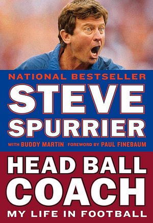 Head Ball Coach: Doing it Differently. And Winning. by Buddy Martin, Steve Spurrier