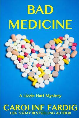 Bad Medicine by Caroline Fardig