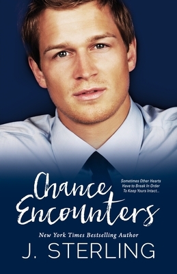 Chance Encounters by J. Sterling