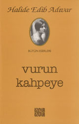 Vurun Kahpeye by Halide Edib Adıvar