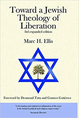 Toward a Jewish Theology of Liberation by Desmond Tutu, Marc H. Ellis, Gustavo Gutiérrez