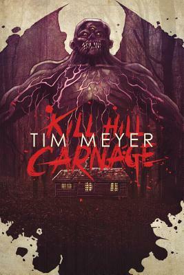Kill Hill Carnage by Tim Meyer