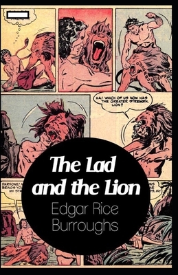 The Lad and the Lion annotated by Edgar Rice Burroughs