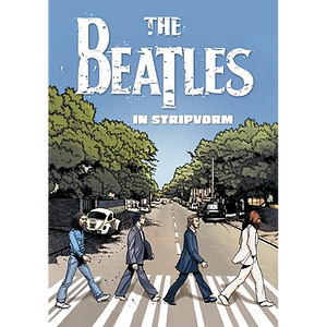 The Beatles in stripvorm by Michels Mabel, Stéphane Nappez, Gaet's