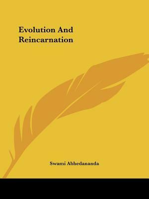 Evolution And Reincarnation by Swami Abhedananda