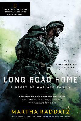 The Long Road Home (TV Tie-In): A Story of War and Family by Martha Raddatz