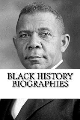 Black History Biographies: Frederick Douglass, Booker T. Washington, and W. E. B. Du Bois by Frederick Douglass, Booker T. Washington, Michael Jefferson