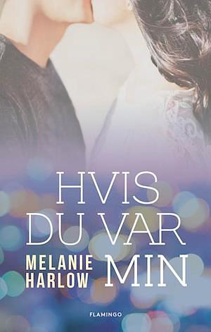 Hvis du var min by Melanie Harlow