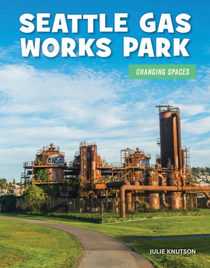 Seattle Gas Works Park by Julie Knutson