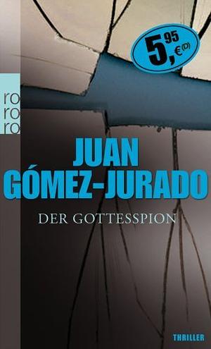 Der Gottesspion. by Juan Gómez-Jurado, Juan Gómez-Jurado