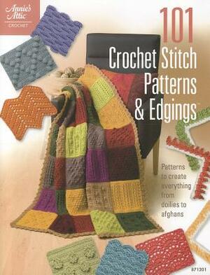 101 Crochet Stitch Patterns & Edgings: Patterns to Create Everything from Doilies to Afghans by 