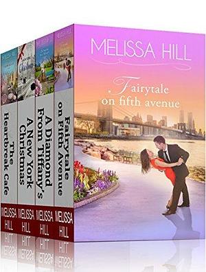 Fairytale on Fifth Avenue: Sweet Romance Collection by Melissa Hill, Melissa Hill