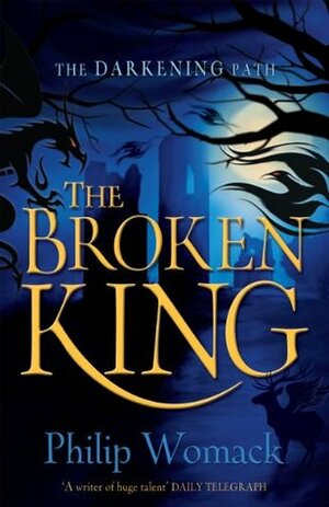 The Broken King by Philip Womack