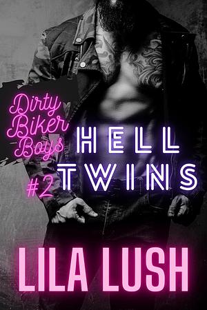 Hell Twins by Lila Lush