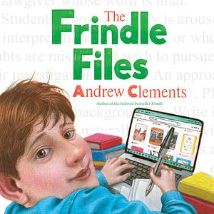 The Frindle Files by Andrew Clements