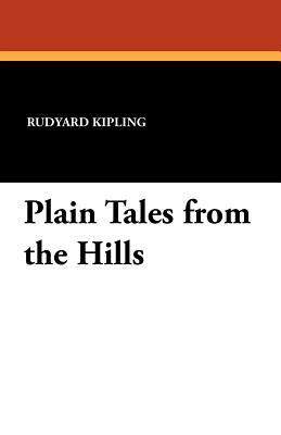 Plain Tales from the Hills by Rudyard Kipling