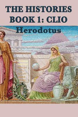 The Histories Book 1: Clio (Herodotus' Histories) by Herodotus