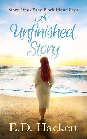 An Unfinished Story by E.D. Hackett