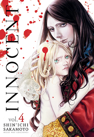 INNOCENT vol. 4: LA GÉNESIS DE LOS INOCENTES by Shin'ichi Sakamoto