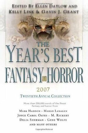 The Year's Best Fantasy and Horror: Twentieth Annual Collection by Ellen Datlow, Gavin J. Grant, Kelly Link