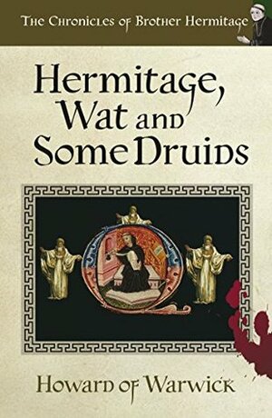 Hermitage, Wat and Some Druids by Howard of Warwick