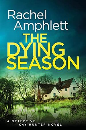 The Dying Season by Rachel Amphlett