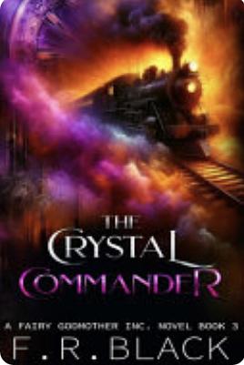 The Crystal Commander by F.R. Black