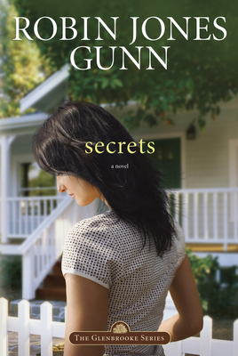 Secrets: Book 1 in the Glenbrooke Series by Robin Jones Gunn