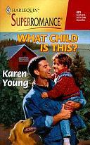 What Child is This? by Karen Young