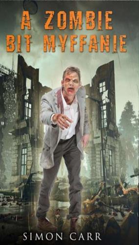 A Zombie Bit Myffanie by Simon Carr