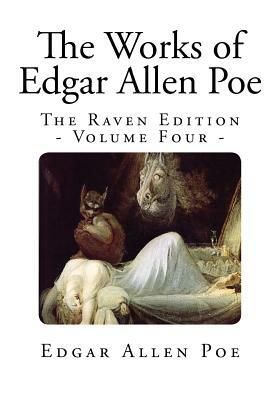 The Works of Edgar Allen Poe: The Raven Edition - Volume Four by Edgar Allan Poe