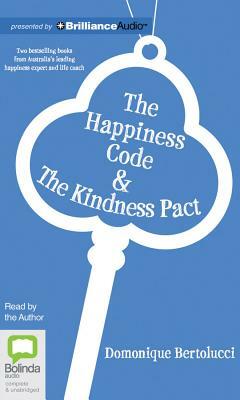 The Happiness Code & the Kindness Pact by Domonique Bertolucci